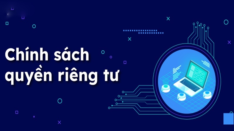 Tổng quan về quyền riêng tư